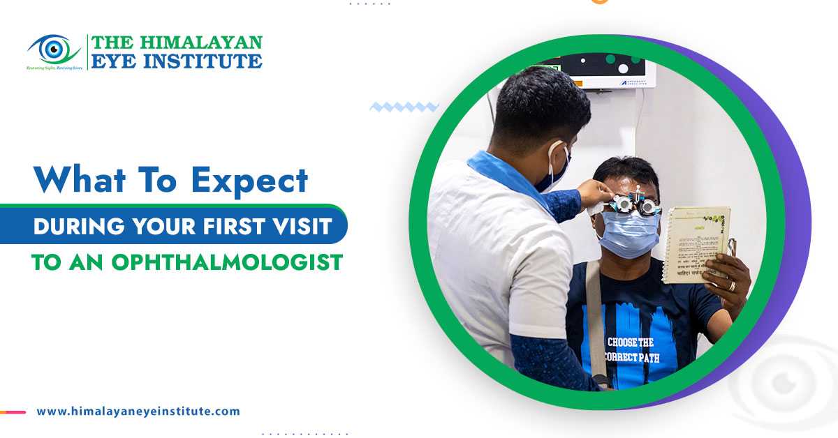 What to Expect During Your First Visit to an Ophthalmologist